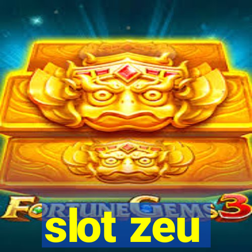 slot zeu