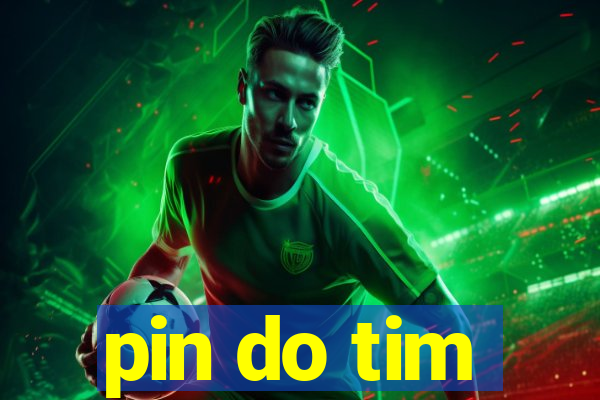 pin do tim