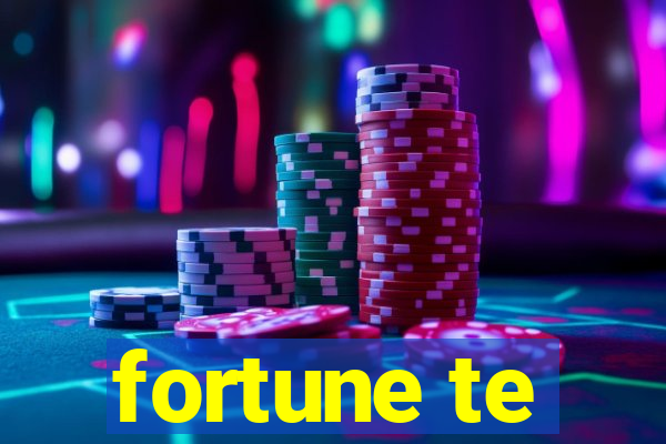 fortune te