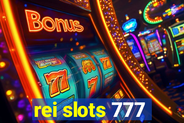 rei slots 777