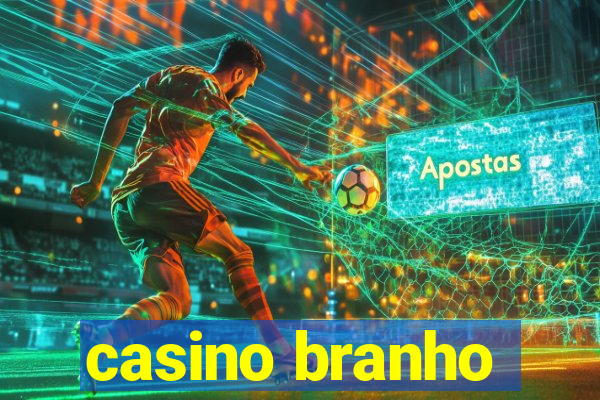 casino branho