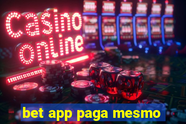 bet app paga mesmo