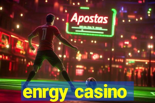 enrgy casino