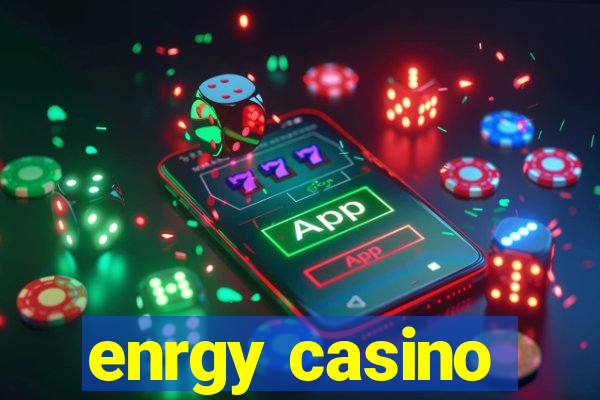 enrgy casino