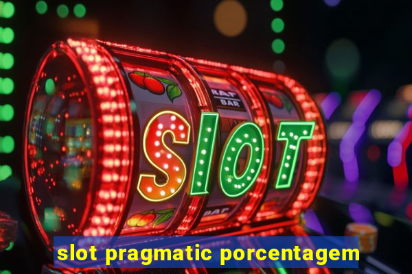 slot pragmatic porcentagem