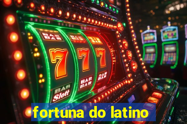 fortuna do latino