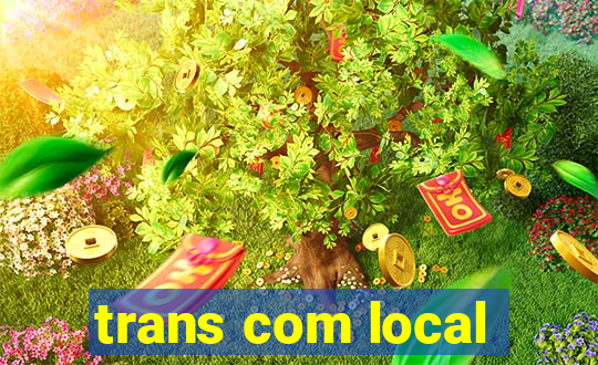 trans com local