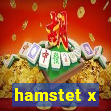 hamstet x