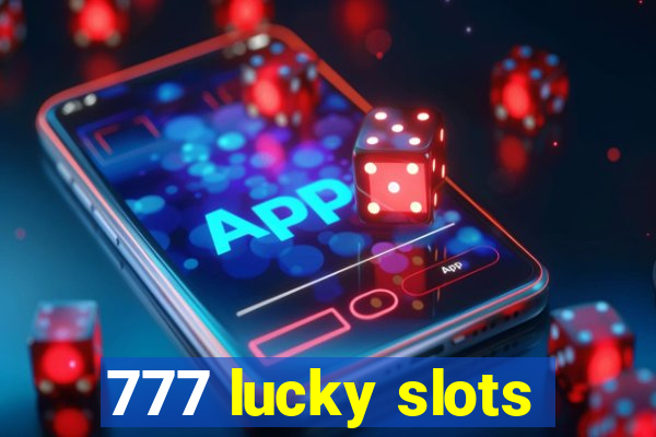 777 lucky slots