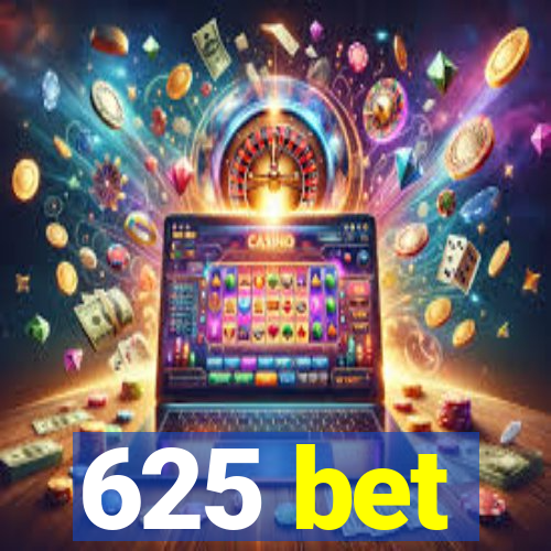 625 bet