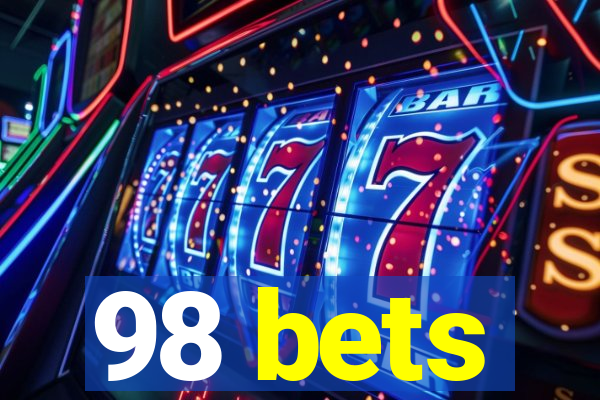 98 bets