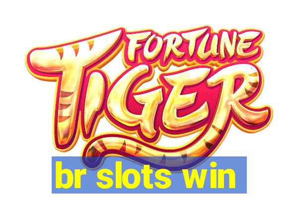 br slots win