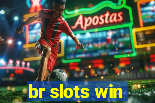 br slots win