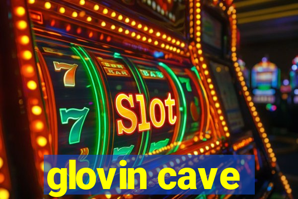 glovin cave