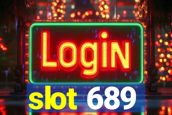 slot 689