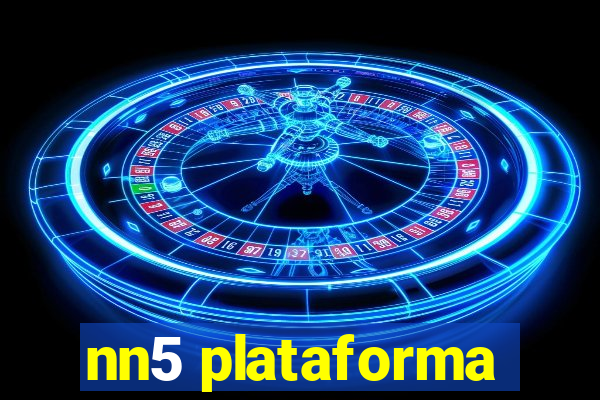 nn5 plataforma