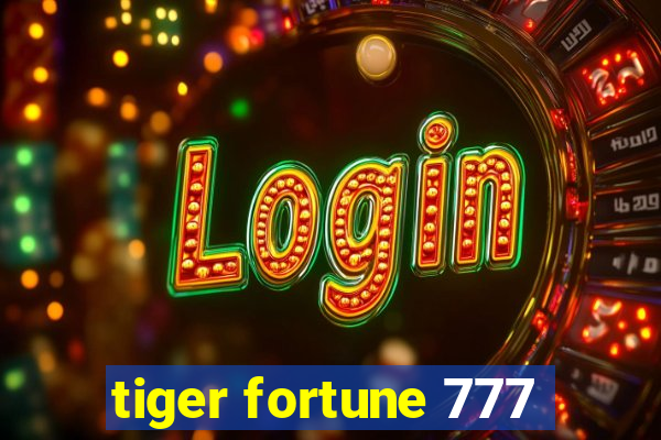 tiger fortune 777