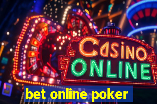 bet online poker