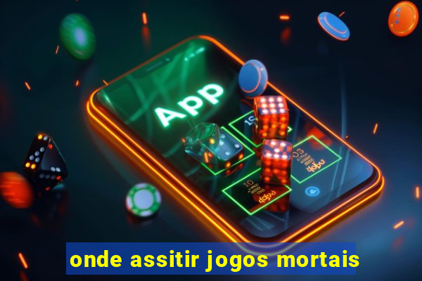 onde assitir jogos mortais