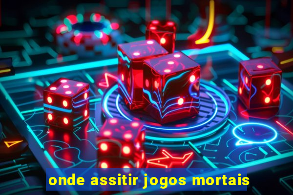 onde assitir jogos mortais