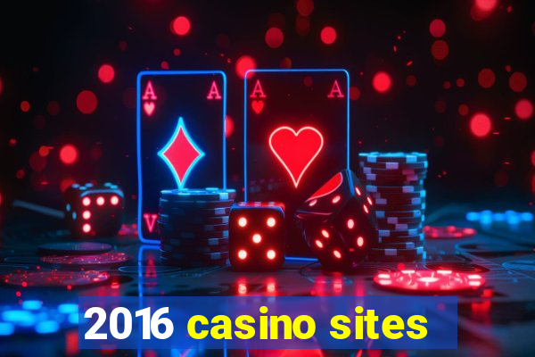 2016 casino sites