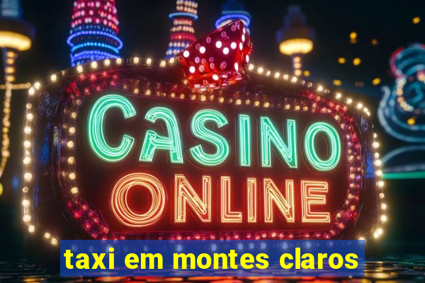 taxi em montes claros