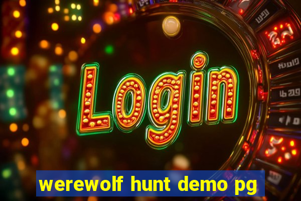 werewolf hunt demo pg