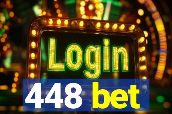 448 bet