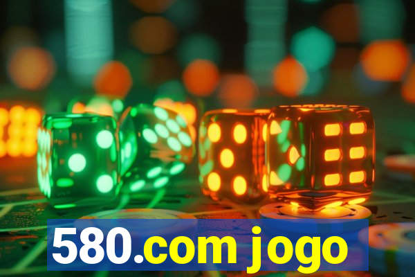 580.com jogo