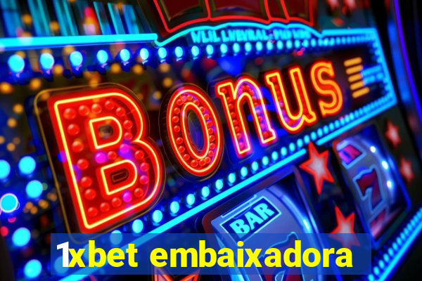 1xbet embaixadora