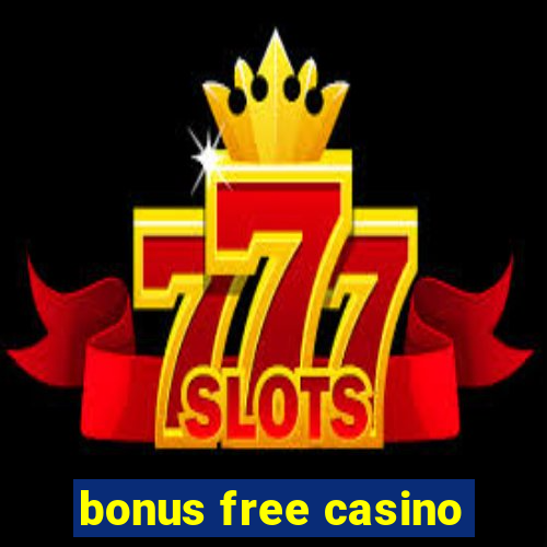 bonus free casino