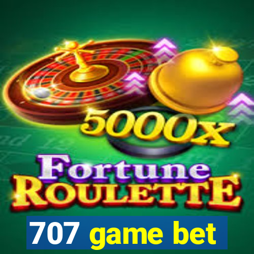 707 game bet