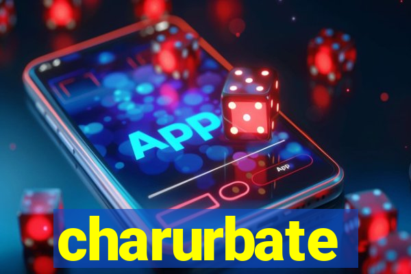 charurbate