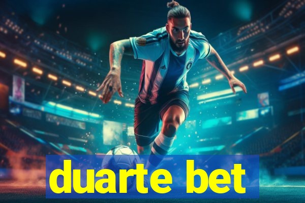 duarte bet