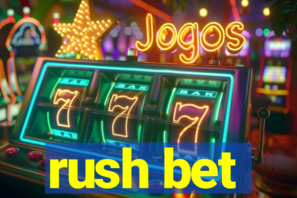 rush bet