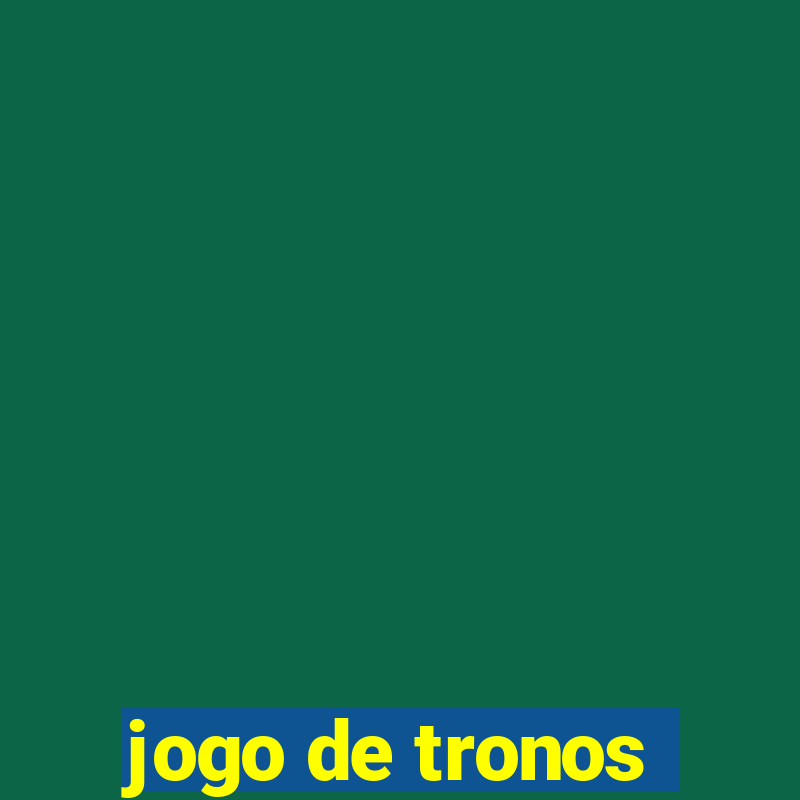 jogo de tronos