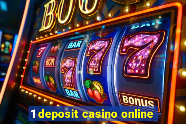 1 deposit casino online