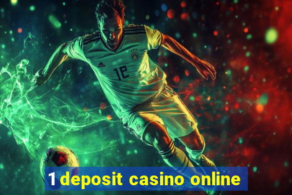 1 deposit casino online