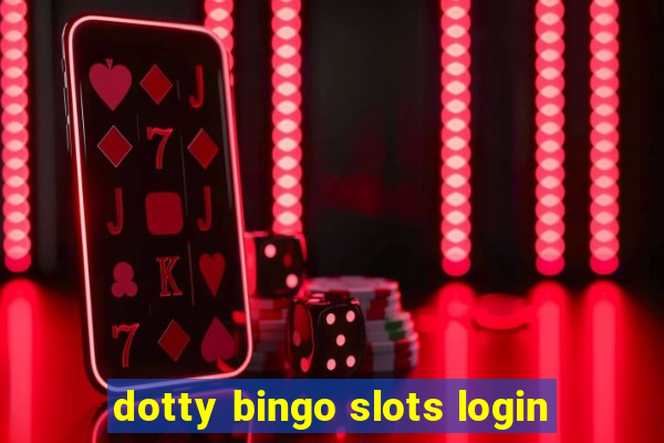 dotty bingo slots login