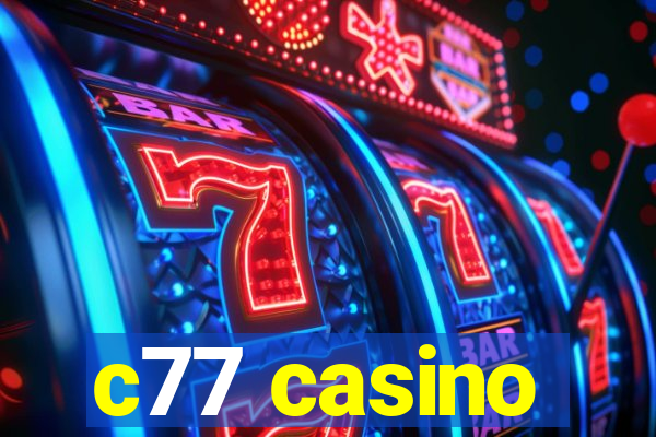 c77 casino