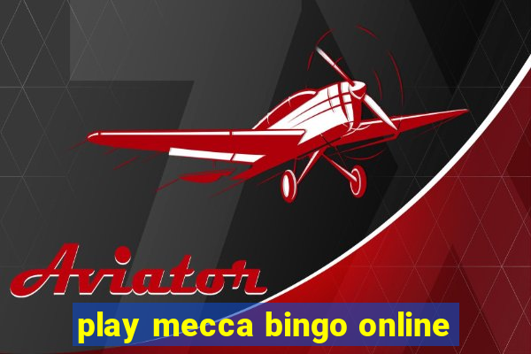 play mecca bingo online