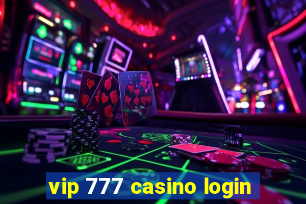 vip 777 casino login