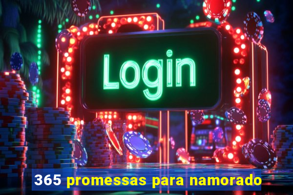 365 promessas para namorado