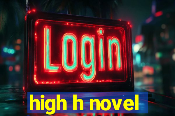 high h novel