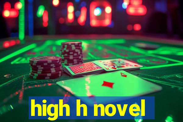 high h novel