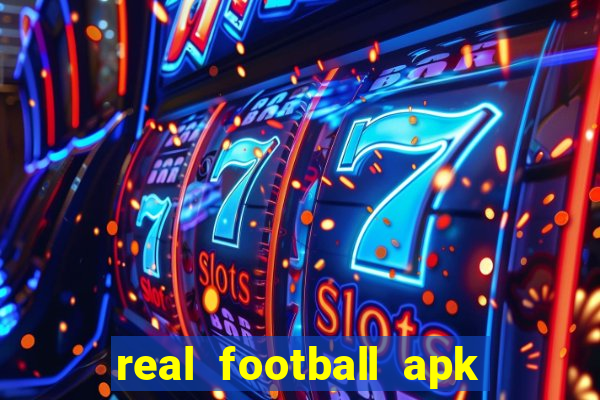 real football apk dinheiro infinito