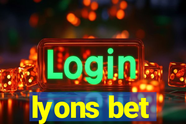 lyons bet