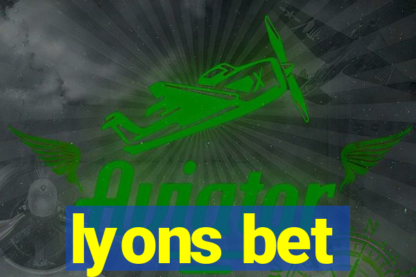 lyons bet