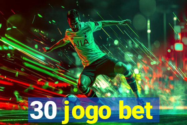 30 jogo bet