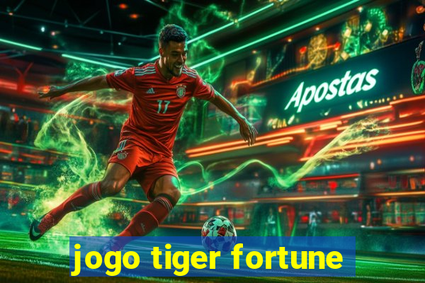 jogo tiger fortune